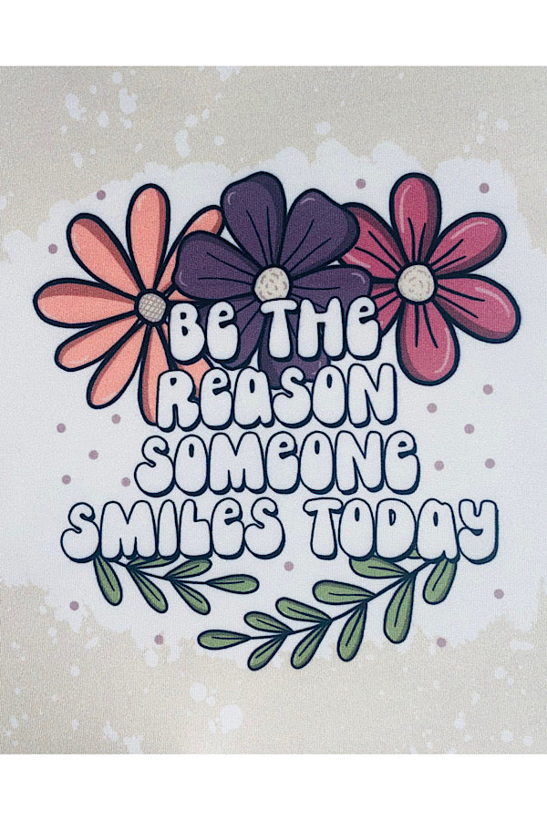 "BE THE REASON SOMEONE SMILES TODAY" multicolor floral print 2pc set